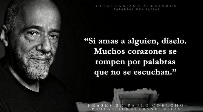 Citas Y Dichos Sabios De Paulo Coelho Sobre Las Relaciones El Amor Y La Felicidad Aforismos 3577